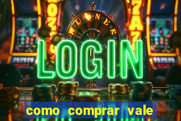 como comprar vale sorte online